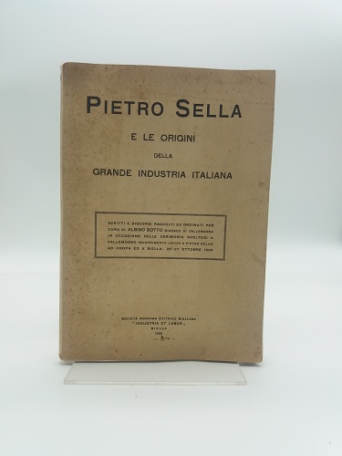 Pietro Sella e le origini della grande industria italiana
